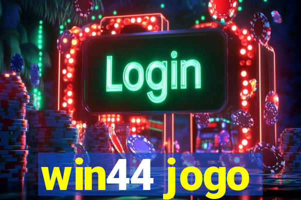 win44 jogo